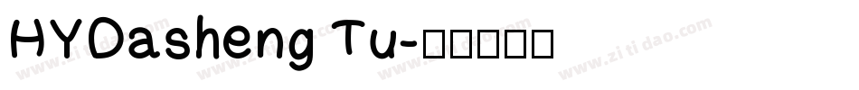 HYDasheng Tu字体转换